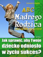 ABC M�drego Rodzica: Droga do Sukcesu